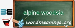 WordMeaning blackboard for alpine woodsia